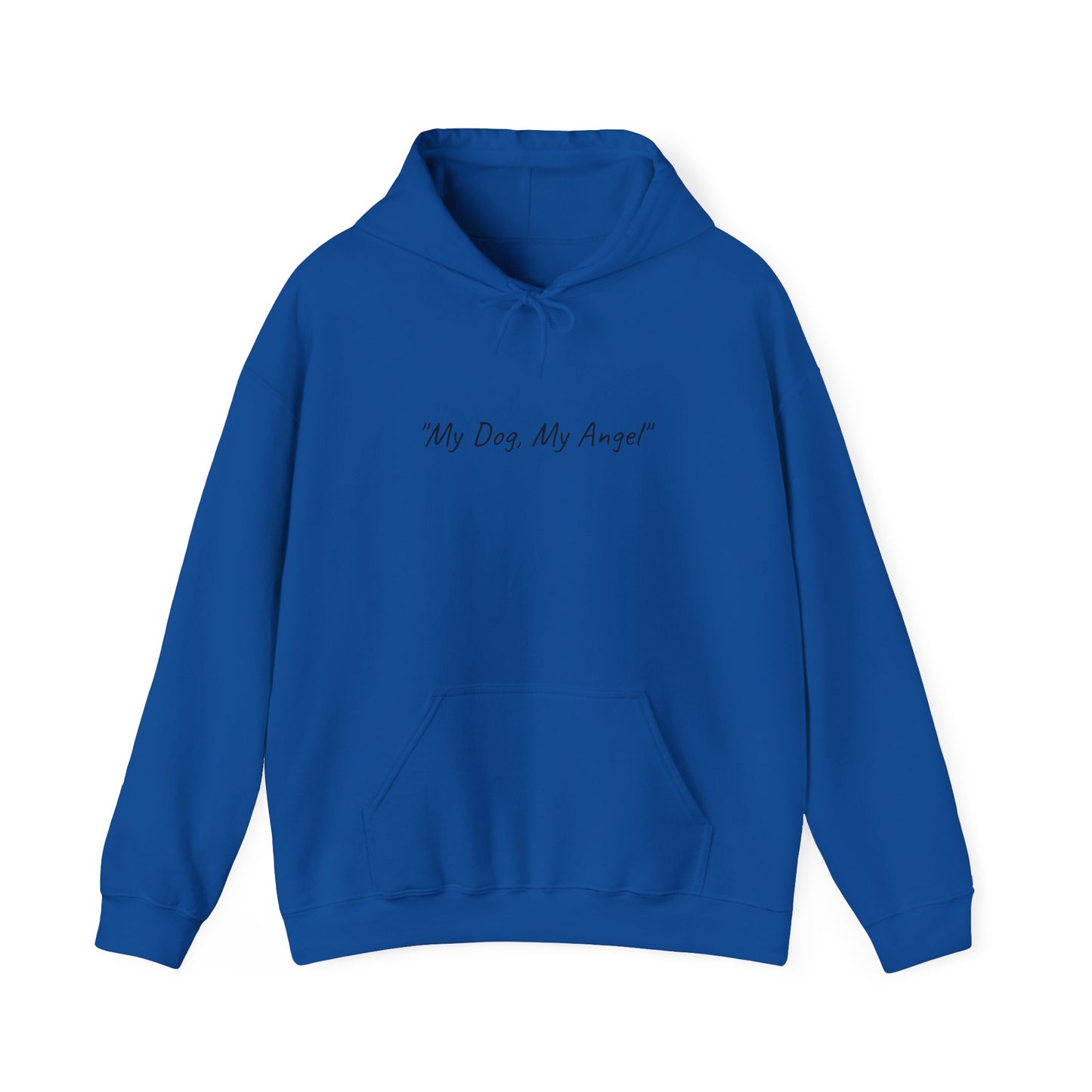US. "My Dog, My My Angel" Unisex Hooded Sweatshirt