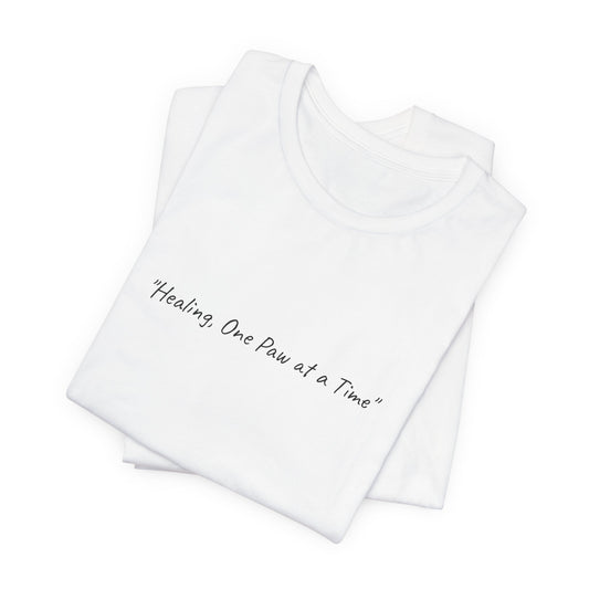 US. "Healing One Paw at a Time"- Unisex Tee