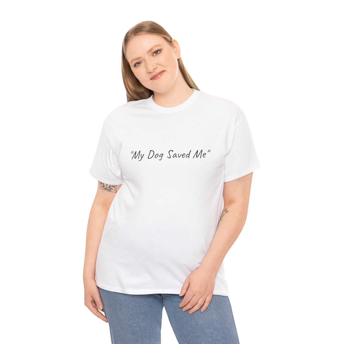 UK. Unisex Heavy Cotton Tee - "My Dog Saved Me"