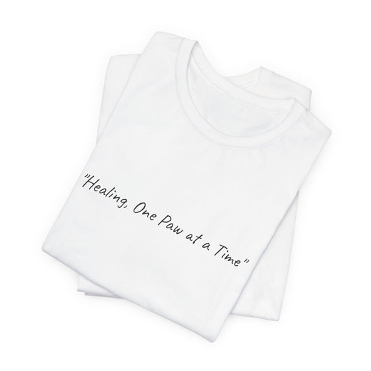 UK. Healing One Paw at a Time Tee - Unisex Short Sleeve Shirt
